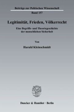 Legitimität, Frieden, Völkerrecht - Kleinschmidt, Harald