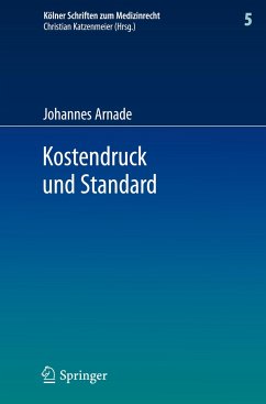 Kostendruck und Standard - Arnade, Johannes