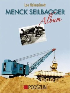 Menck-Seilbagger-Album - Helmschrott, Leo