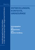 Entwicklungen, Kontexte, Grenzgänge