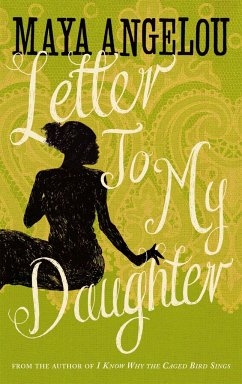 Letter to My Daughter - Angelou, Maya