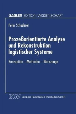 Prozeßorientierte Analyse und Rekonstruktion logistischer Systeme - Schuderer, Peter