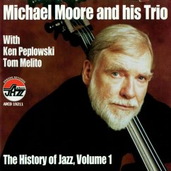 The History Of Jazz Vol.1 - Moore,Michael & His Trio