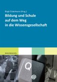 Bildung und Schule auf dem Weg in die Wissensgesellschaft