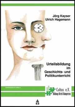 Urteilsbildung im Geschichts- und Politikunterricht - Kayser, Jörg;Hagemann, Ulrich