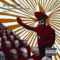 The Unquestionable Truth (Pt.1 - Limp Bizkit
