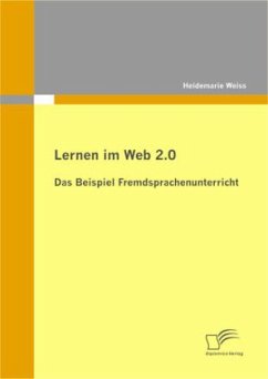 Lernen im Web 2.0: das Beispiel Fremdsprachenunterricht - Weiss, Heidemarie