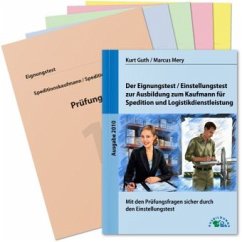 Der Eignungstest / Einstellungstest zur Ausbildung zum Kaufmann für Spedition und Logistikdienstleistung - Guth, Kurt; Mery, Marcus