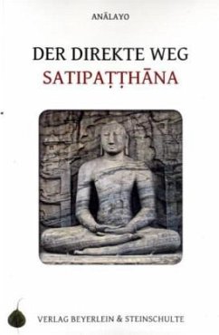 Der direkte Weg - Satipatthana - Analayo, Bhikkhu