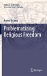 Problematizing Religious Freedom - Bild 1