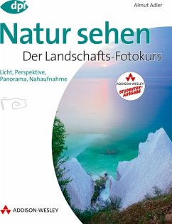 Natur sehen - Der Landschaftsfotokurs, Studentenausgabe - Adler, Almut