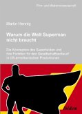 Warum die Welt Superman nicht braucht