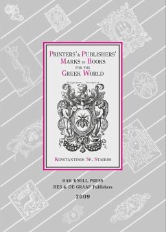Printers' and Publishers' Marks in Books for the Greek World (1491-1821) - Staikos, Konstantinos Sp