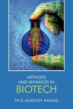 Methods and Advances in Biotech - Ph D. Mortagy Rashed, Mortagy Rashed