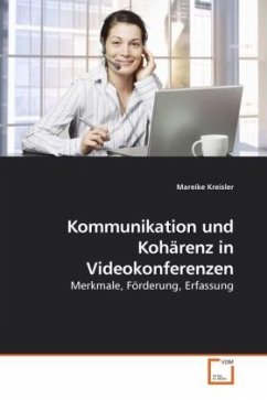 Kommunikation und Kohärenz in Videokonferenzen - Kreisler, Mareike