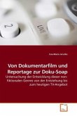 Von Dokumentarfilm und Reportage zur Doku-Soap