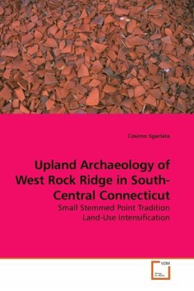 Upland Archaeology of West Rock Ridge in South-Central Connecticut