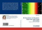 PIC Simulations of Ultrashort-Pulse Laser Solid-Target Interactions