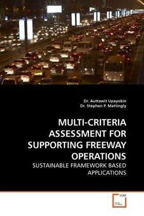 MULTI-CRITERIA ASSESSMENT FOR SUPPORTING FREEWAY OPERATIONS