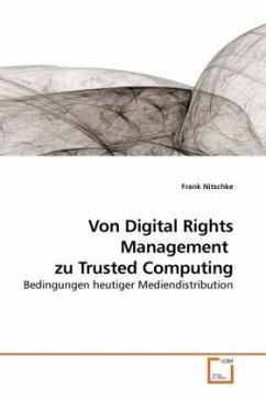 Von Digital Rights Management zu Trusted Computing - Nitschke, Frank