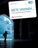 Biete Visionen...