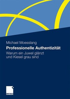 Professionelle Authentizität - Moesslang, Michael