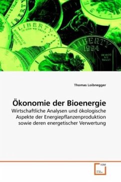 Ökonomie der Bioenergie - Loibnegger, Thomas