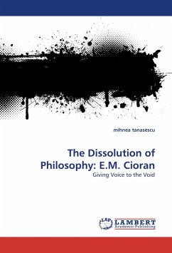 The Dissolution of Philosophy: E.M. Cioran