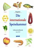 Die internationale Speisekammer Die internationale Speisekammer