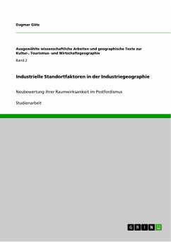 Industrielle Standortfaktoren in der Industriegeographie - Götz, Dagmar