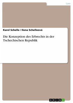 Die Konzeption des Erbrechts in der Tschechischen Republik - Schelleová, Ilona;Schelle, Karel