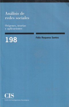 Análisis de redes sociales : orígenes, teorías y aplicaciones - Requena Santos, Félix