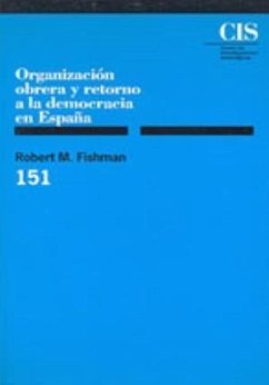 Organización obrera y retorno a la democracia en España - Fishman, Robert M.