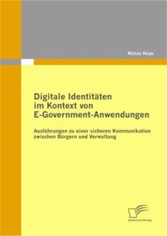 Digitale Identitäten im Kontext von E-Government-Anwendungen: Ausführungen zu einer sicheren Kommunikation zwischen Bürgern und Verwaltung - Hoye, Niclas