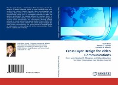 Cross Layer Design for Video Communications