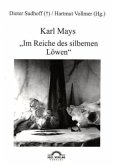 Karl Mays &quote;Im Reiche des silbernen Löwen&quote;