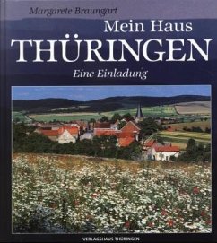 Mein Haus Thüringen - Braungart, Margarete