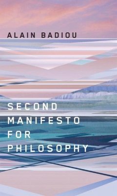 Second Manifesto for Philosophy - Badiou, Alain