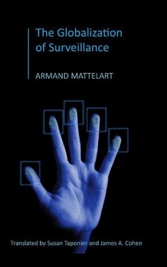 The Globalization of Surveillance - Mattelart, Armand