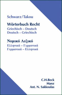 Wörterbuch Recht, Griechisch-Deutsch/Deutsch-Griechisch - Schwarz, Dorothea;Takou, Eleni