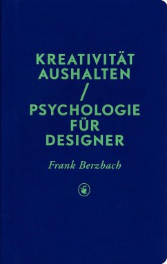 Kreativität aushalten - Berzbach, Frank