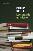 Lecturas de mí mismo - Roth, Philip