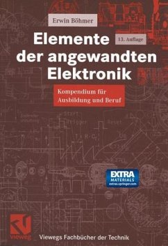 Elemente der angewandten Elektronik Kompendium für Ausbildung und Beruf