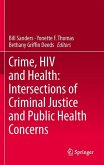 Crime, HIV and Health: Intersections of Criminal Justice and Public Health Concerns