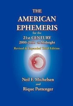 The American Ephemeris for the 21st Century, 2000-2050 at Midnight - Michelsen, Neil F.; Pottenger, Rique