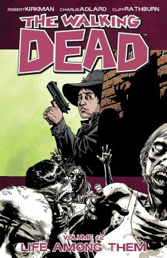 Walking Dead Volume 12: Life Among Them - Kirkman, Robert