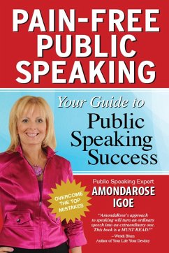 Pain-Free Public Speaking - Igoe, Amondarose