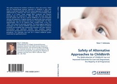 Safety of Alternative Approaches to Childbirth - Schlenzka, Peter F.