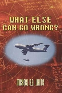 What Else Can Go Wrong? - Michael G. a. White, G. a. White