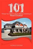 101 Things You Need to Know Before Investing in Real Estate!